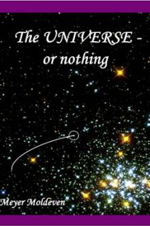 The Universe -- or Nothing
